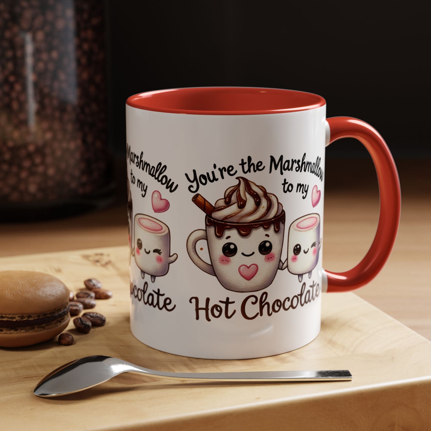 You're the Marshmallow to My Hot Chocolate Mug