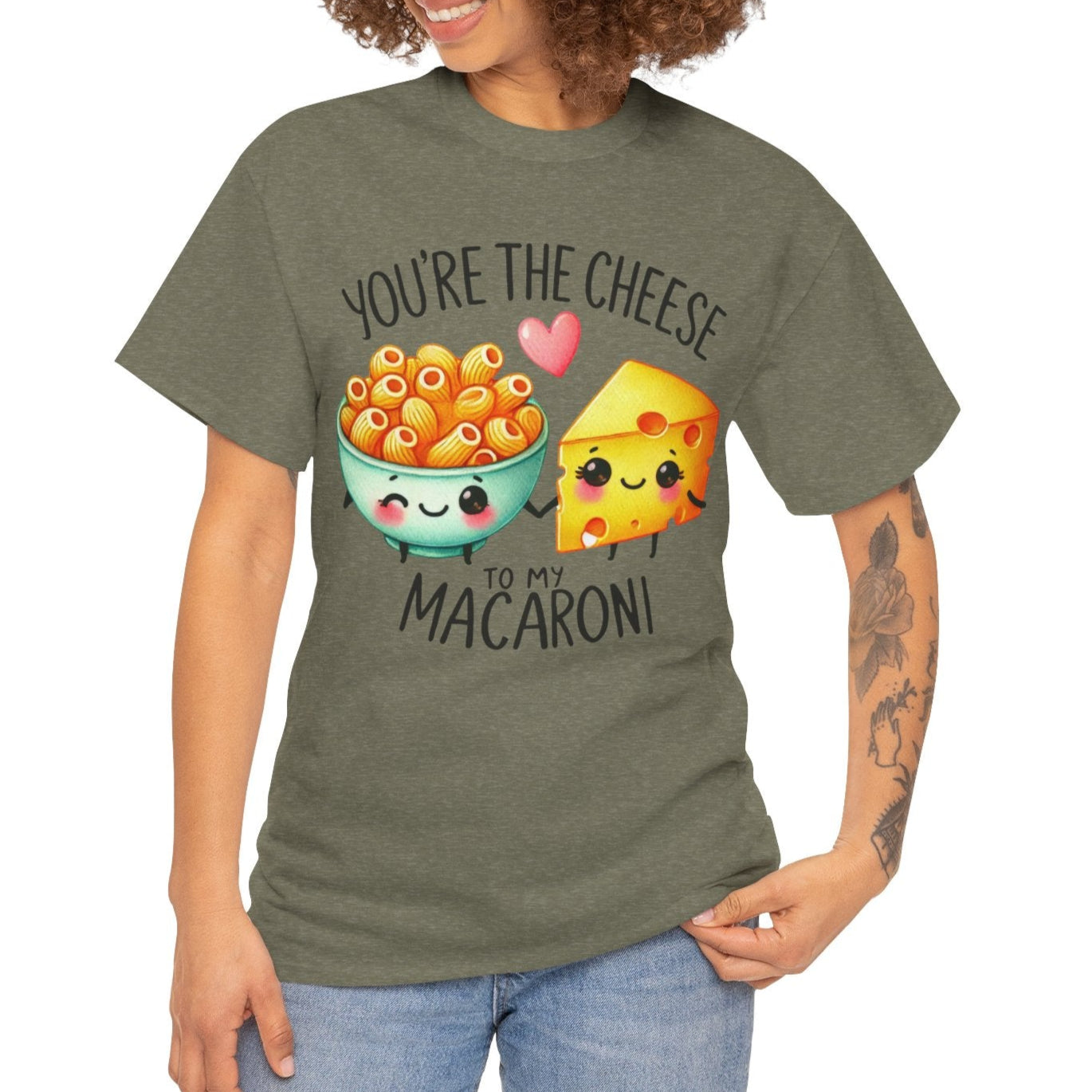 You're the Cheese to My Macaroni Tee