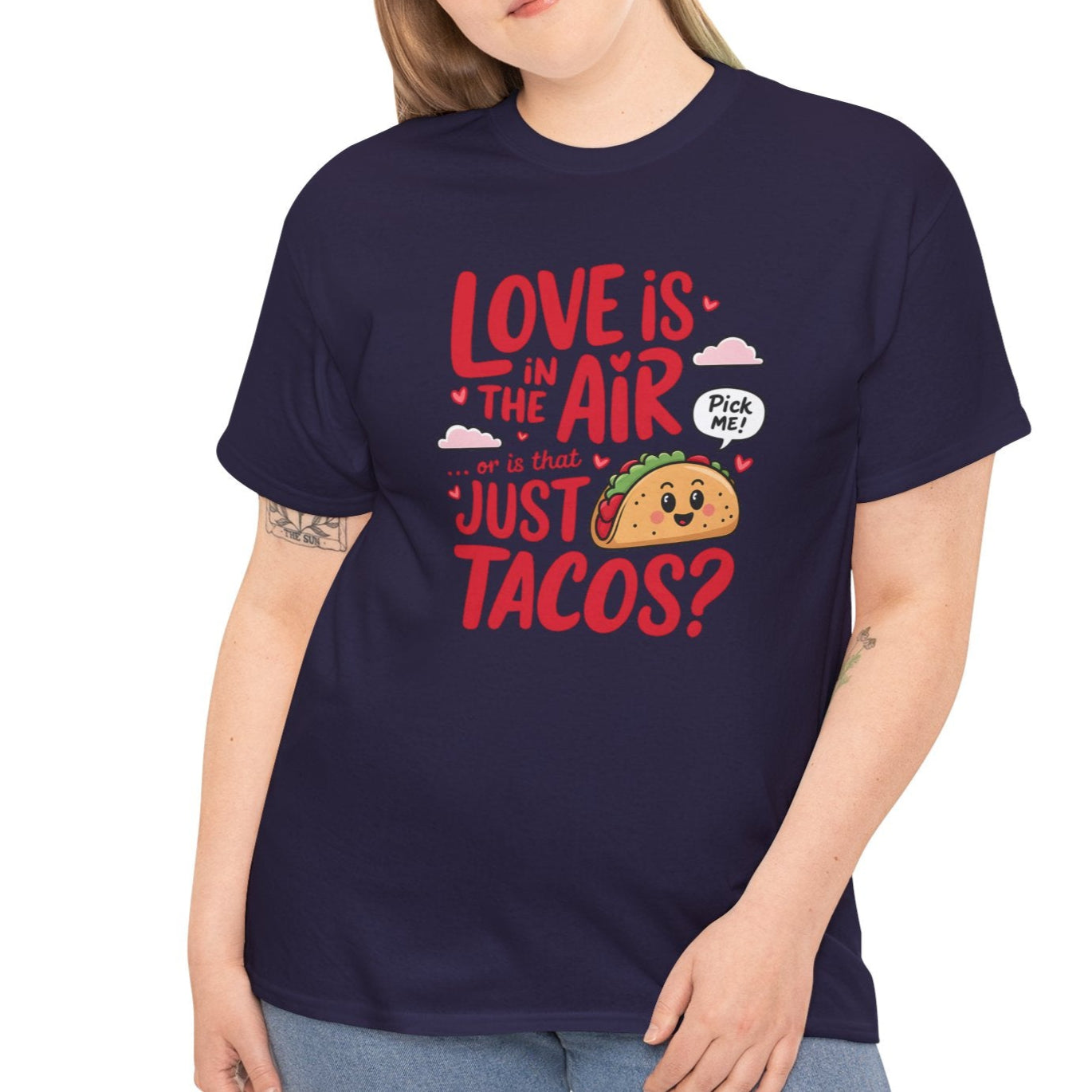 Love is in the Air, or Is It Just Tacos Tee