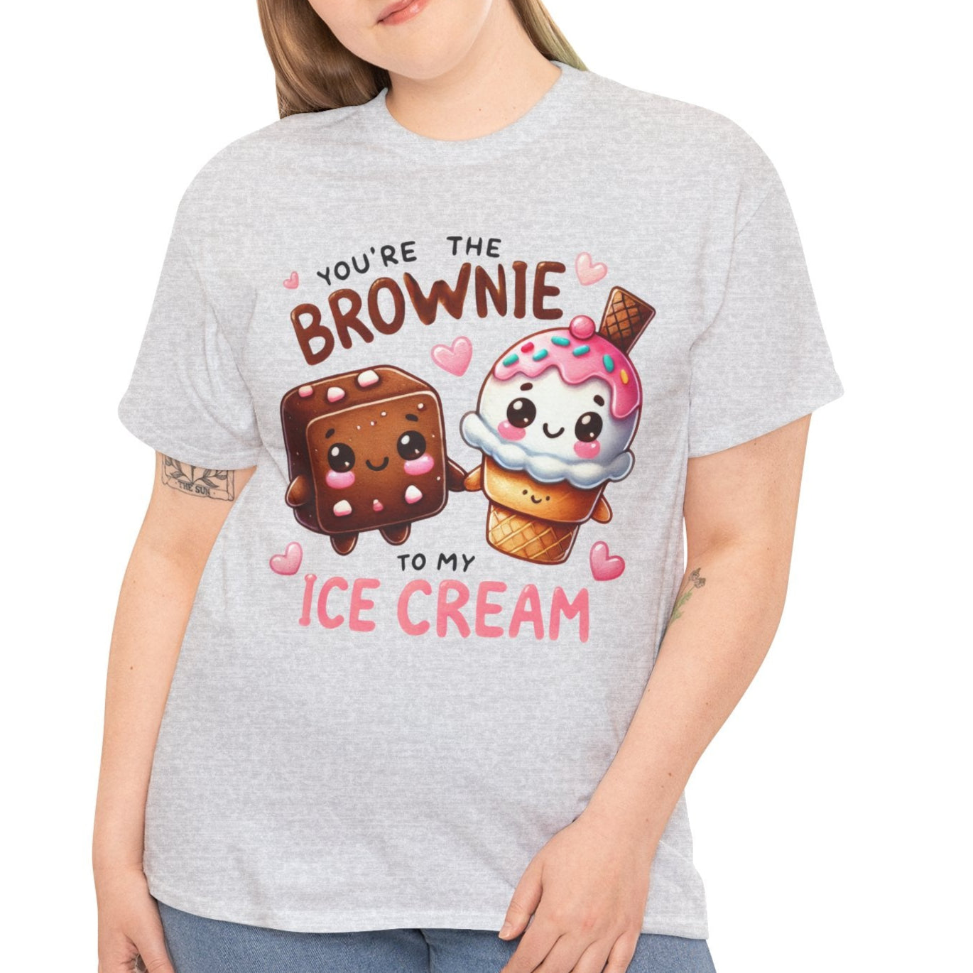 You're the Brownie to My Ice Cream Tee