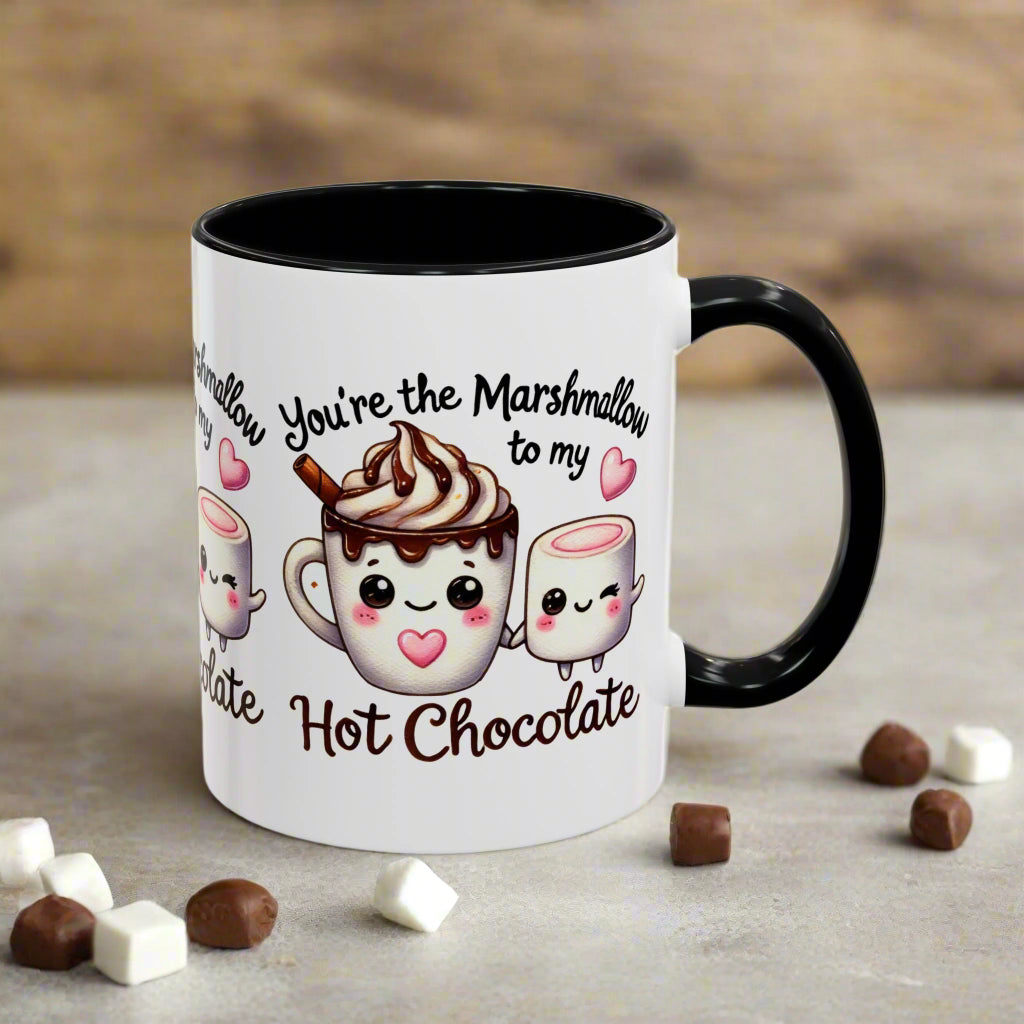 You're the Marshmallow to My Hot Chocolate Mug