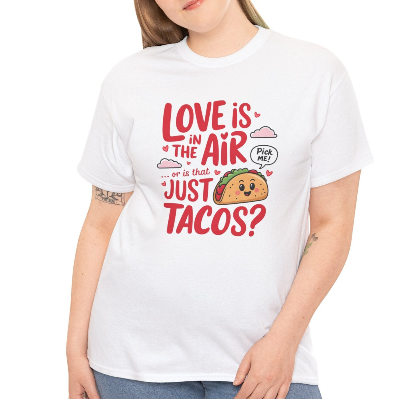 Love is in the Air, or Is It Just Tacos Tee