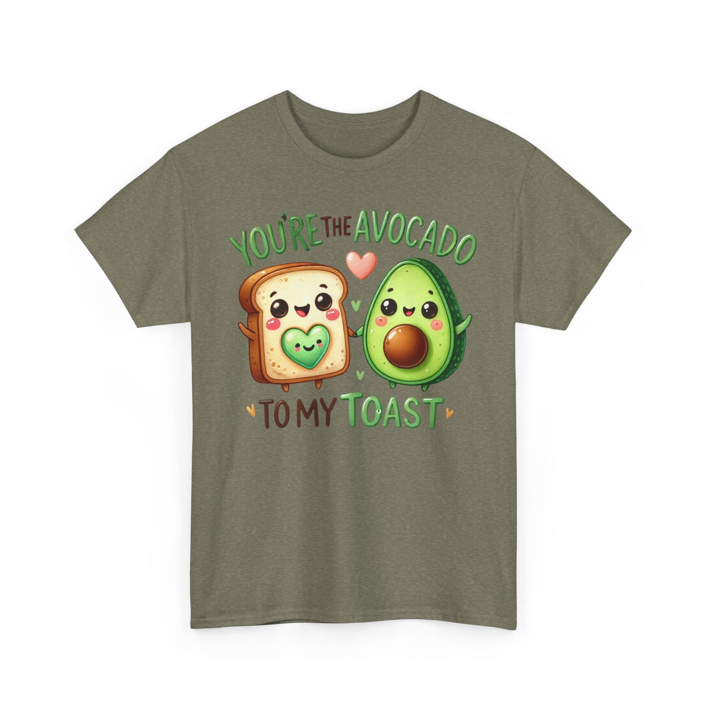 You're the Avocado to My Toast Tee