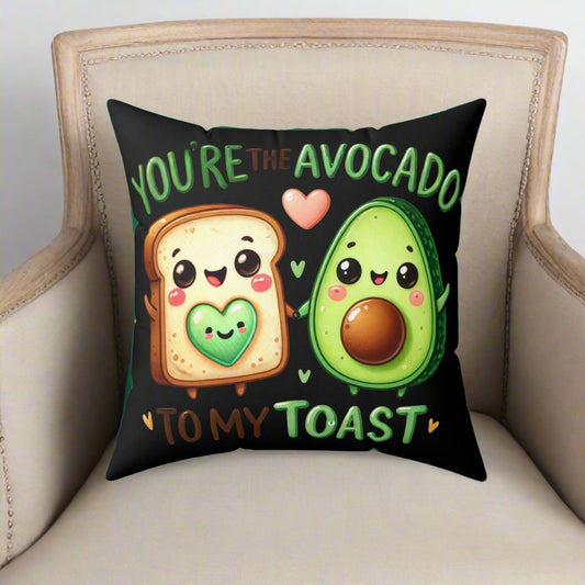 You are the Avocado to My Toast Square Pillow