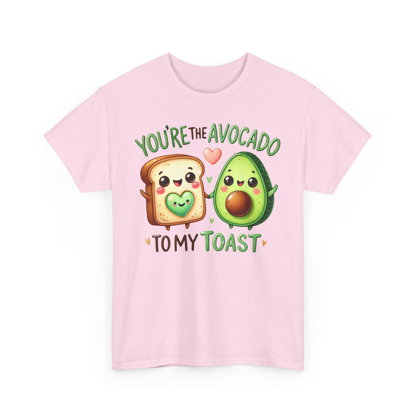 You're the Avocado to My Toast Tee