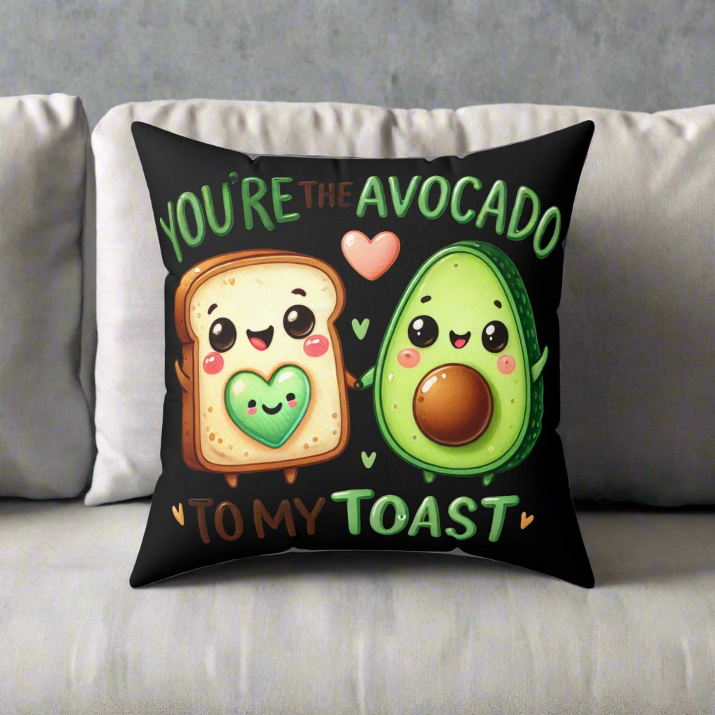 You are the Avocado to My Toast Square Pillow