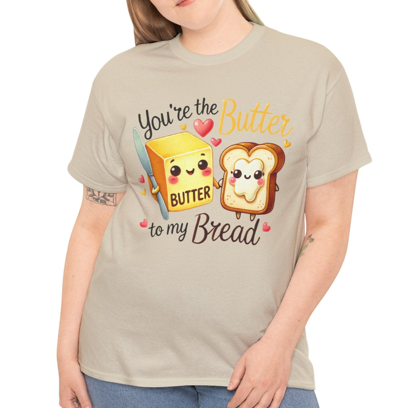 You're the Butter to My Bread Tee