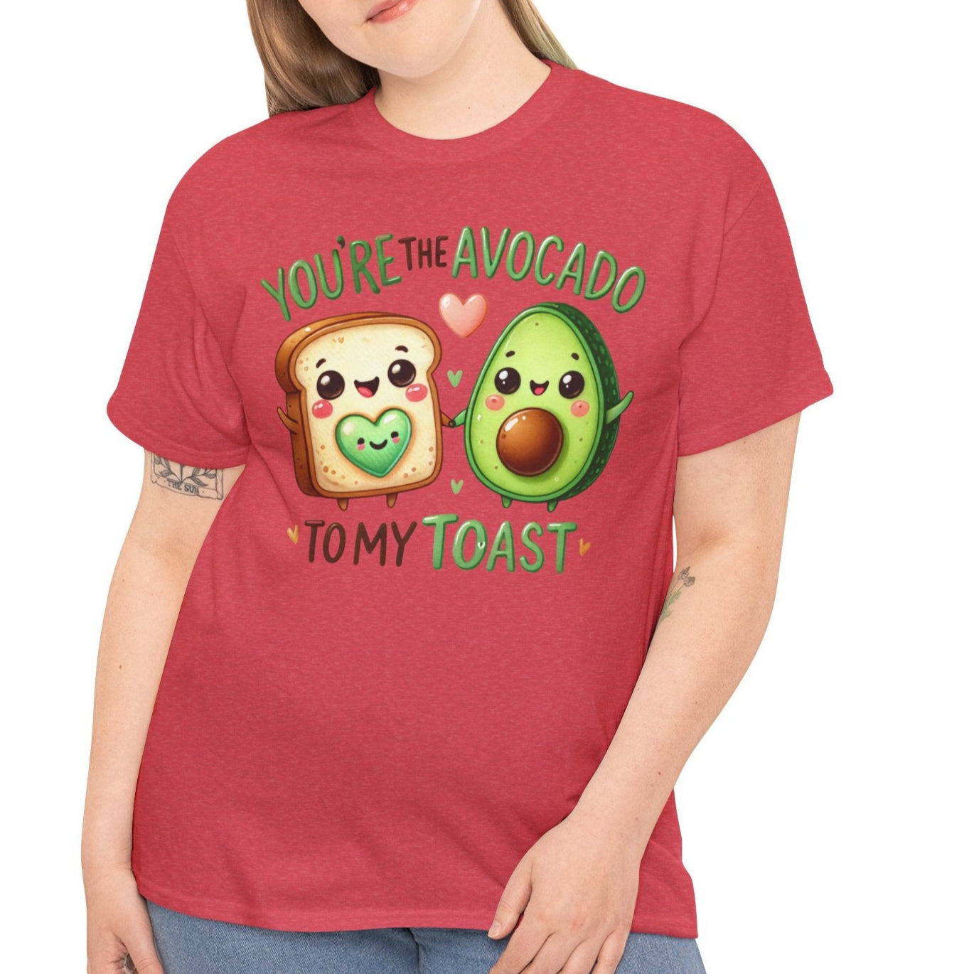 You're the Avocado to My Toast Tee