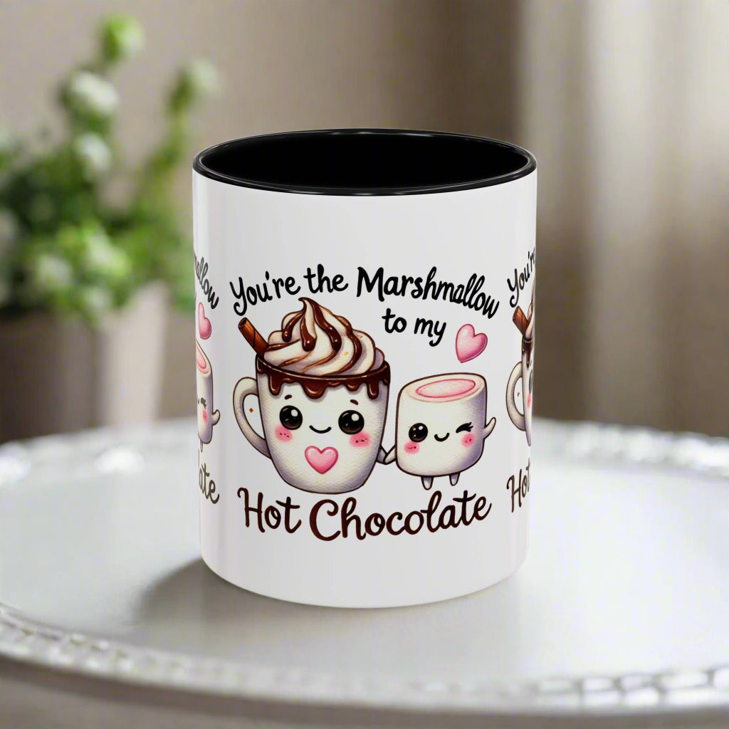 You're the Marshmallow to My Hot Chocolate Mug