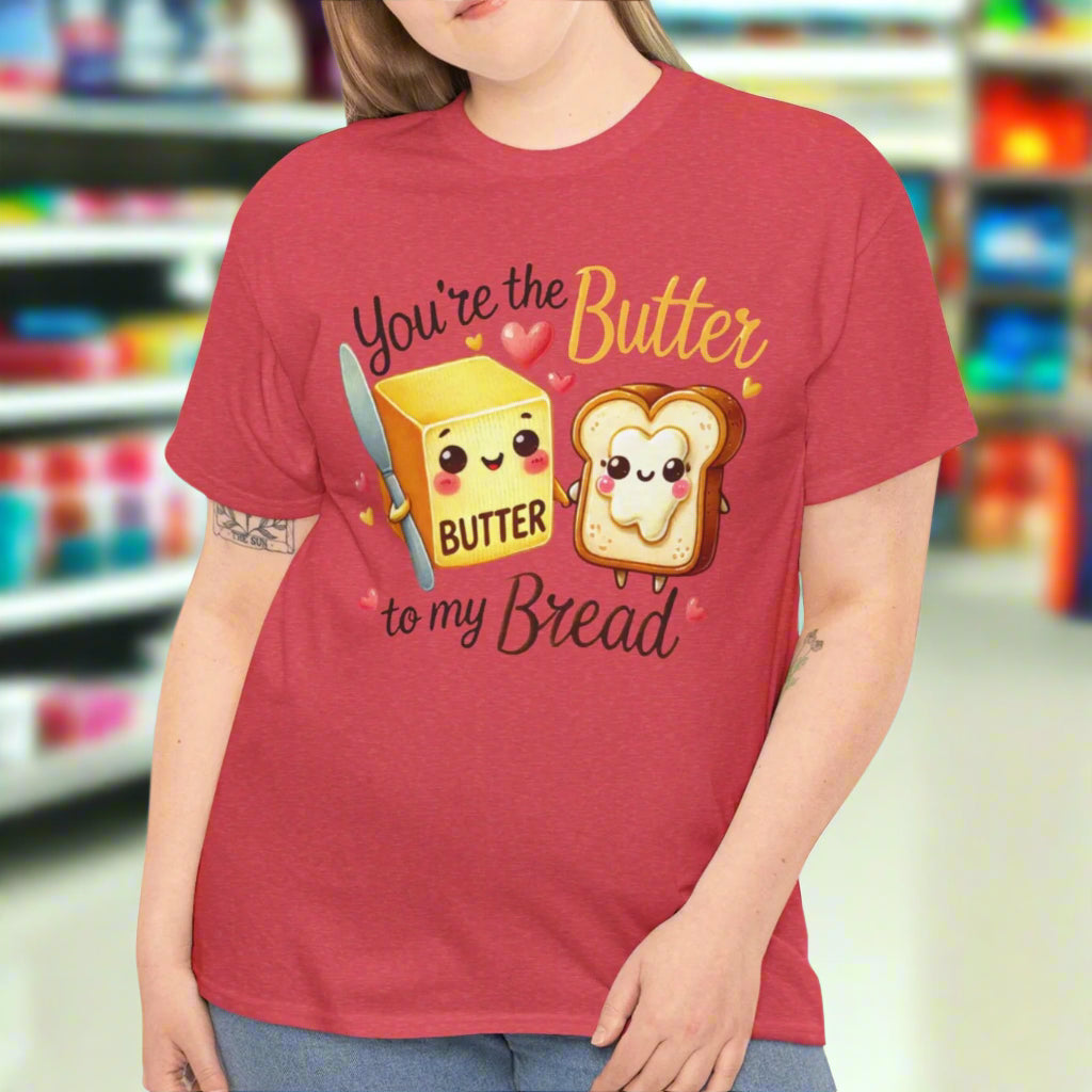 You're the Butter to My Bread Tee