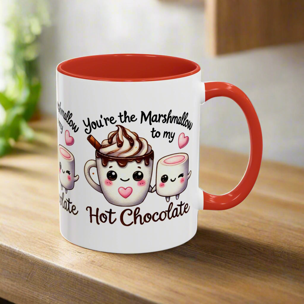 You're the Marshmallow to My Hot Chocolate Mug