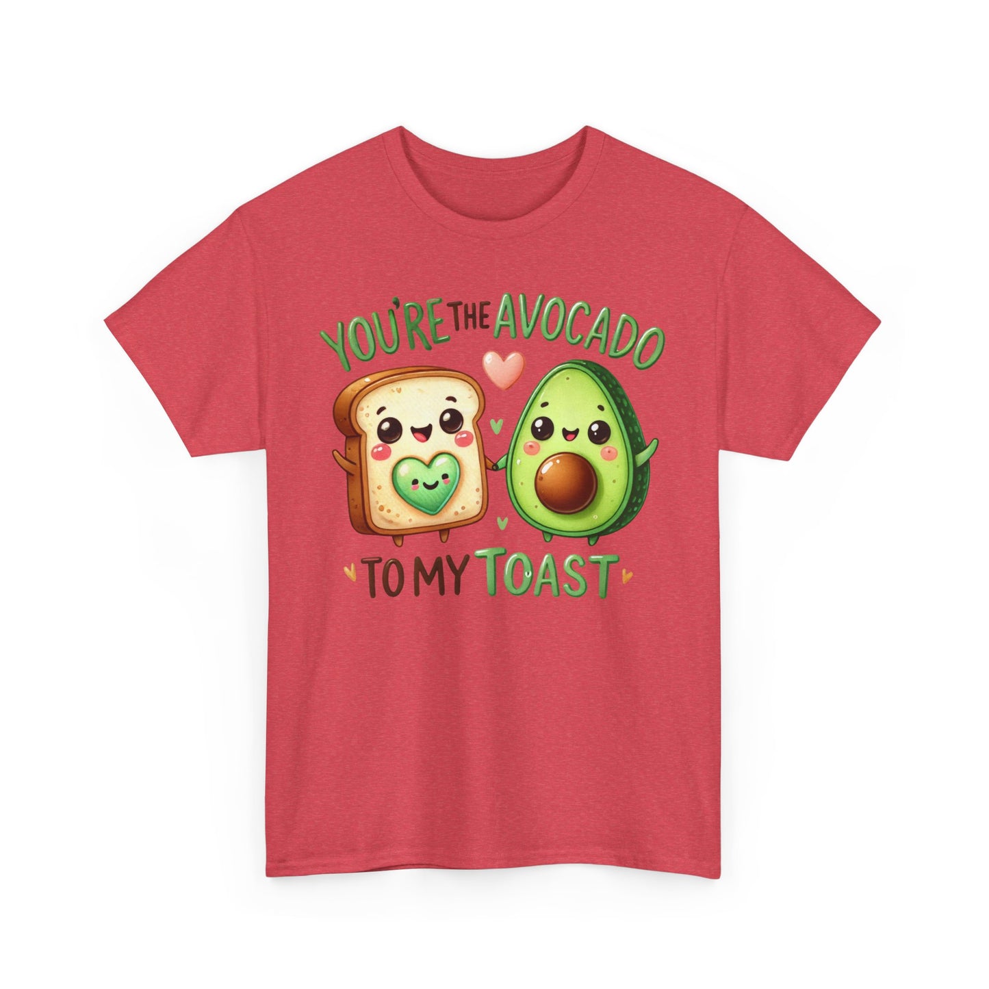 You're the Avocado to My Toast Tee