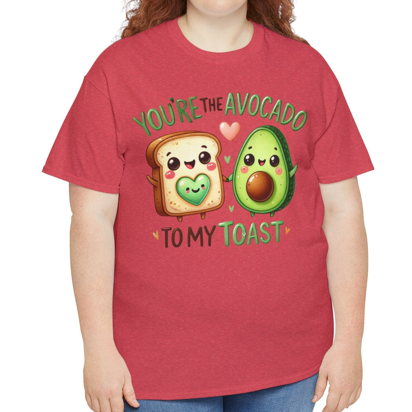 You're the Avocado to My Toast Tee