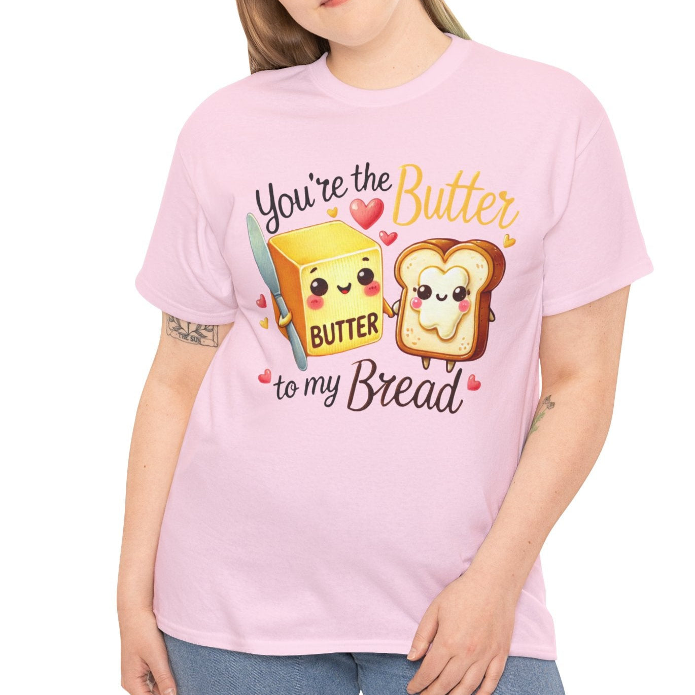 You're the Butter to My Bread Tee