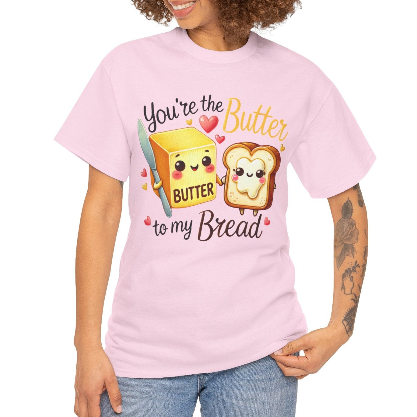 You're the Butter to My Bread Tee