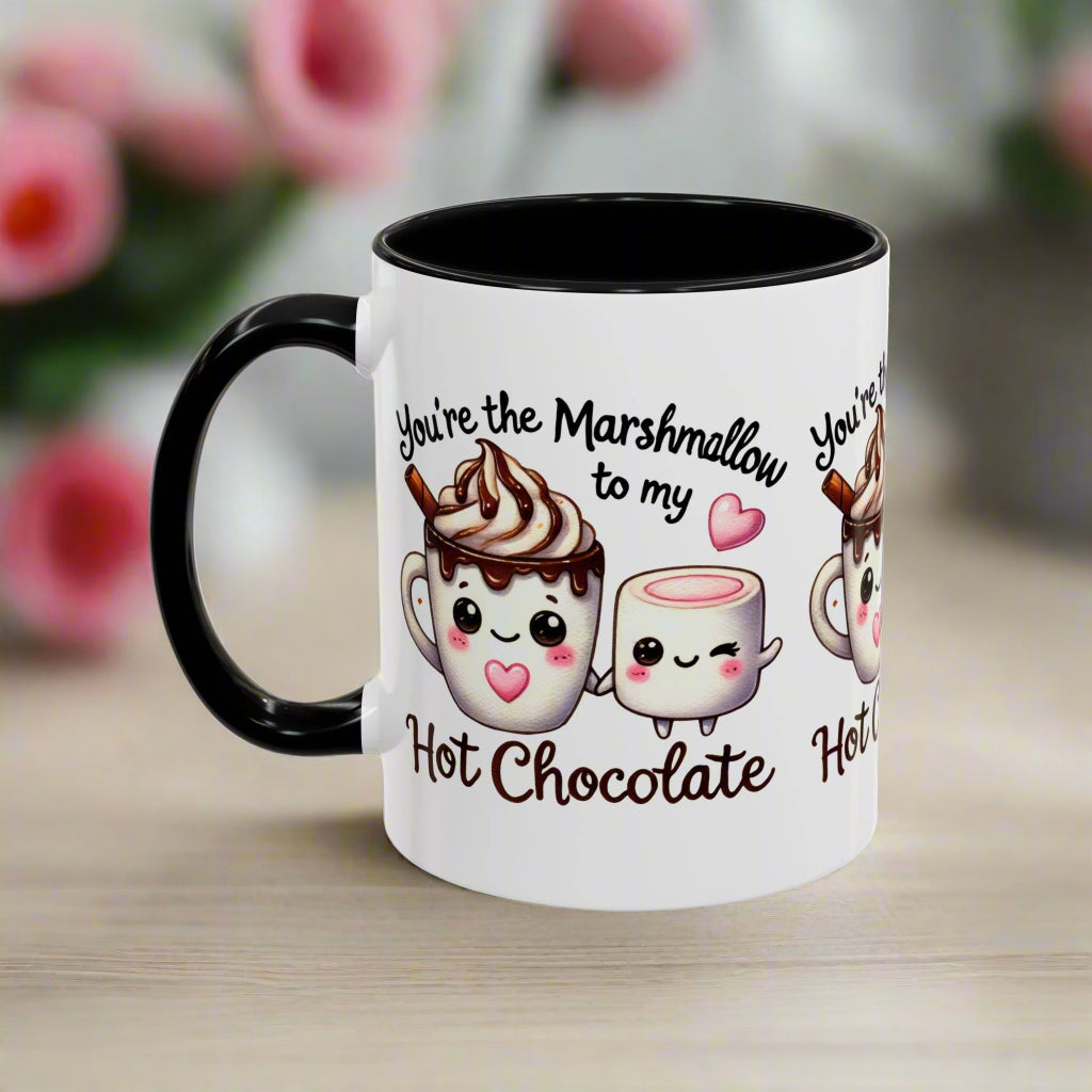 You're the Marshmallow to My Hot Chocolate Mug