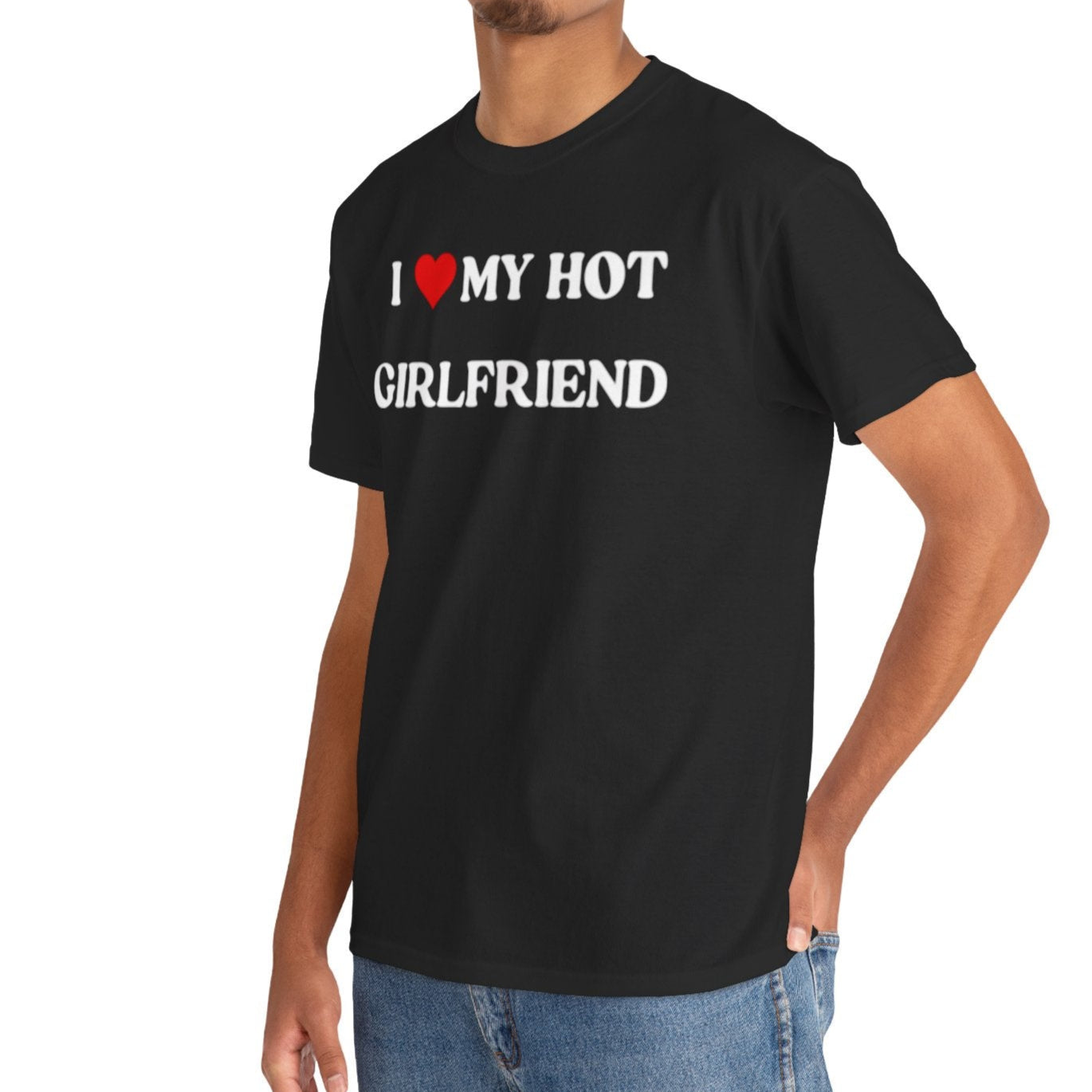 I Love My Hot Girlfriend Cotton Tee