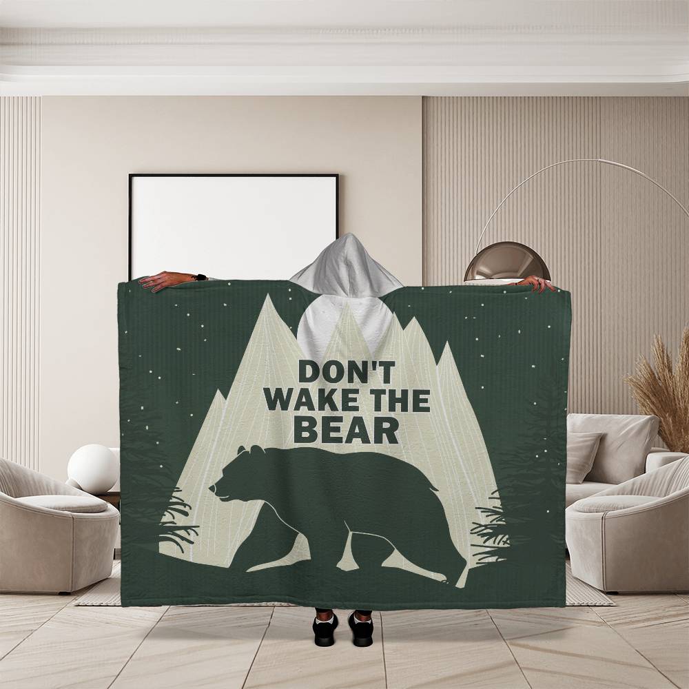 Dont Wake the Bear | Hooded Blanket - Kim’s Signature Beauty & Accessories    (Store description)