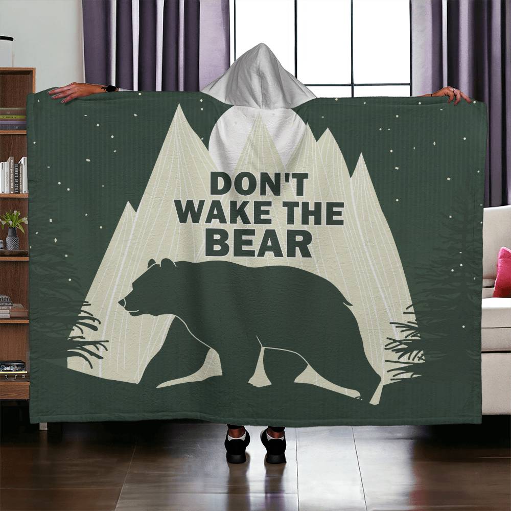 Dont Wake the Bear | Hooded Blanket - Kim’s Signature Beauty & Accessories    (Store description)