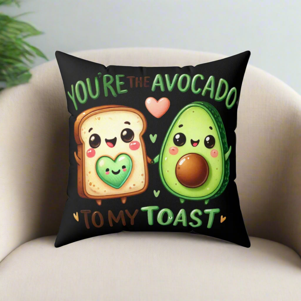 You are the Avocado to My Toast Square Pillow